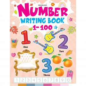 Number Writing Book 1-100 : Children Early Learning Book By Dreamland Publications-Age 2 to 5 years
