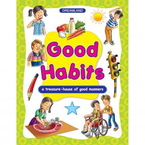 Good Habits : Children Early Learning Book By Dreamland Publications-Age 2 to 5 years