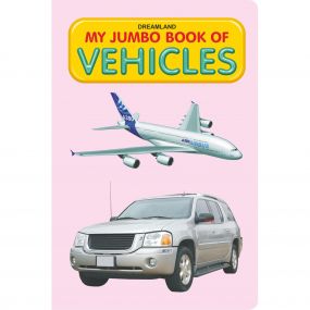 My Jumbo Book - VEHICLE : Children Early Learning Book By Dreamland Publications-Age 2 to 5 Years
