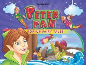 Pop-Up Fairy Tales - Peter Pan : Children Story books Board Book By Dreamland Publications-Age 5 to 8 years