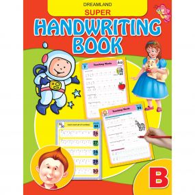 Super Hand Writing Book Part - B : Children Early Learning Book By Dreamland Publications-Age 2 to 5 years