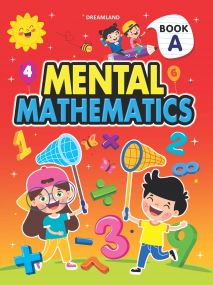Mental Mathematics Book - A : Children School Textbooks Book By Dreamland Publications-Age 5 to 8 years