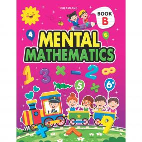 Mental Mathematics Book - B : Children School Textbooks Book By Dreamland Publications-Age 5 to 8 years
