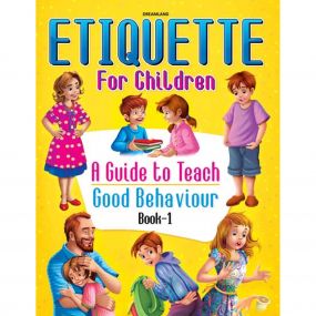 Etiquette for Children Book 1 - A Guide to Teach Good Behaviour : Children Story books Book By Dreamland Publications-Age 2 to 5 Years