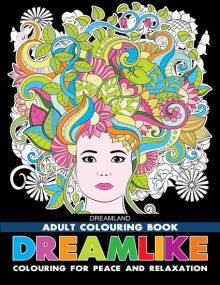 Dreamlike- Colouring Book for Adults : Children Colouring Books for Peace and Relaxation Book By Dreamland Publications-Age Big kids( 12+ years)