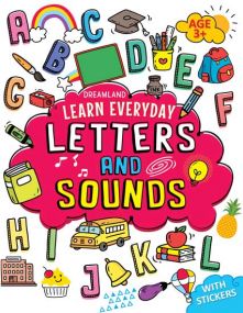 Learn Everyday Letters and Sounds- Age  3+ : Children Interactive & Activity Book By Dreamland Publications-Age 2 to 5 years