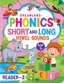 Phonics Reader- 2 (Short and Long Vowel Sounds) Age  5+ : Children Early Learning Book By Dreamland Publications-Age Big kids 5 to 8 Years