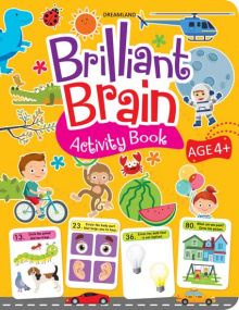 Brilliant Brain Activity Book 4+ : Children Interactive & Activity Book By Dreamland Publications-Age 2 to 5 years