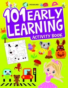 101 Early Learning Activity Book : Children Interactive & Activity Book By Dreamland Publications-Age 2 to 5 Years