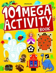 101 Mega Activity Book : Children Interactive & Activity Book By Dreamland Publications-Age 5 to 8 years