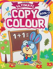 Ultimate Copy Colour Book 3 : Children Drawing, Painting & Colouring Book By Dreamland Publications-Age 2 to 5 years