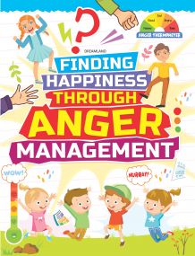 Anger Management - Finding Happiness Series : Children Interactive & Activity Book By Dreamland Publications-Age Big kids( 12+ years)