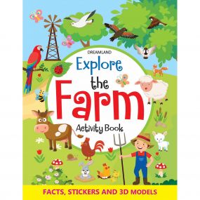 Explore the Farm Activity Book with Stickers and 3D Models : Children Interactive & Activity Book By Dreamland Publications-Age 2 to 5 years