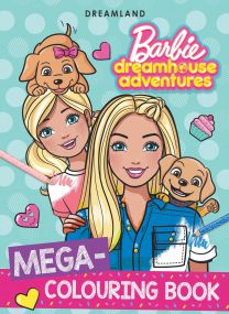 Barbie Dreamhouse Adventures - Mega Colouring Book : Children Drawing, Painting & Colouring Book By Dreamland Publications-Age 2 to 5 years