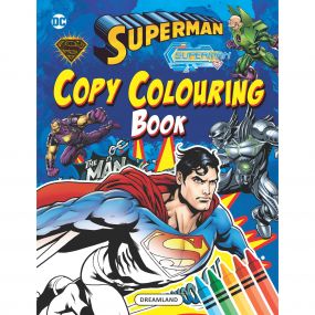 Superman Copy Colouring Book : Children Drawing, Painting & Colouring Book By Dreamland Publications-Age 2 to 5 years