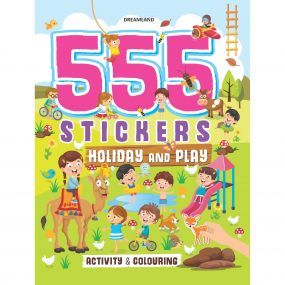 555 Stickers, Holiday and Play Activity and Colouring Book : Children Interactive & Activity Book By Dreamland Publications-Age 5 to 8 years