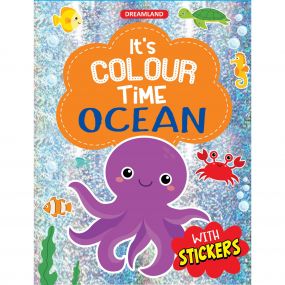 Ocean- It's Colour time with Stickers : Children Drawing, Painting & Colouring Book By Dreamland Publications-Age 2 to 5 years
