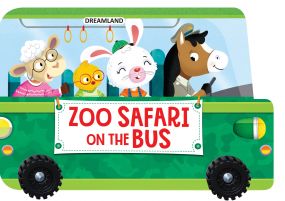 Zoo Safari on the Bus- A Shaped Board book with Wheels : Children Picture Book Board Book By Dreamland Publications-Age 2 to 5 years