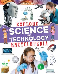 Explore Science and Technology Encyclopedia for Kids 6-12 Years