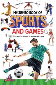 My Jumbo Book of Sports and Games : Children Reference-Sports Book By Dreamland Publications-Age 8 to 12 Years
