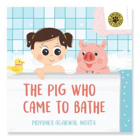 The Pig Who Came to Bathe - Unique Animal Storybook for Toddlers and Infants