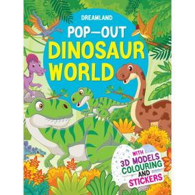 Pop-Out Dinosaurs World- With 3D Models Colouring Stickers : Children Interactive & Activity Book By Dreamland Publications-Age 5 to 8 years
