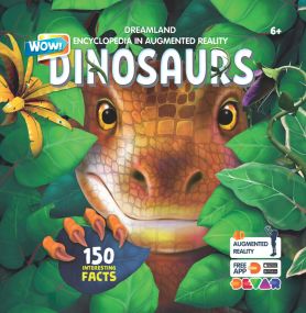 Dinosaurs - Wow Encyclopedia in Augmented Reality : Children Reference Book By Dreamland Publications-Age 8 to 12 years