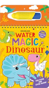 Water Magic Dinosaur- With Water Pen - Use over and over again : Children Drawing, Painting & Colouring Spiral Binding By Dreamland Publications-Age 2 to 5 years