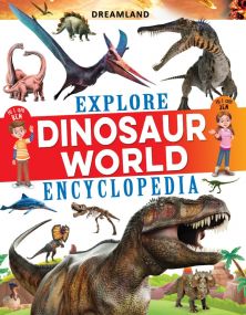 Explore Dinosaur World Encyclopedia for Kids 6-12 Years